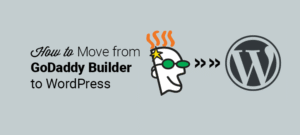 如何将 GoDaddy 网站构建器网站迁移到 WordPress缩略图