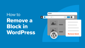 如何在 WordPress 中移除区块（4 种简单方法）缩略图