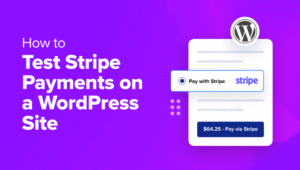 如何在 WordPress 网站上测试 Stripe Payments（3 种简单方法）缩略图