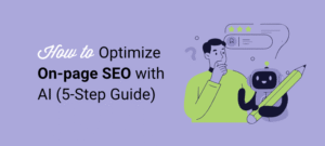 如何利用人工智能优化页面SEO（我的完整五步指南）缩略图