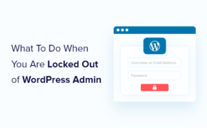 当您被锁定在 WordPress 管理后台 (wp-admin) 之外时该怎么办？您无法访问 WordPress 管理后台缩略图