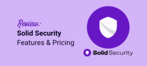 Solid Security (iThemes Security) 2025 年评测:这是最好的安全插件吗?缩略图 Solid Security (iThemes Security) 2025 年评测:这是最好的安全插件吗?缩略图
