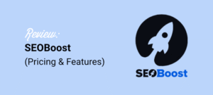 SEOBoost评测:这是最好的页面优化SEO工具吗?缩略图 SEOBoost评测:这是最好的页面优化SEO工具吗?缩略图